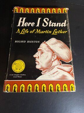 Here I Stand: A Life of Martin Luther by Roland Bainton (1950) Hardcover w/ DJ
